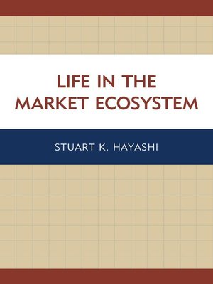 cover image of Life in the Market Ecosystem